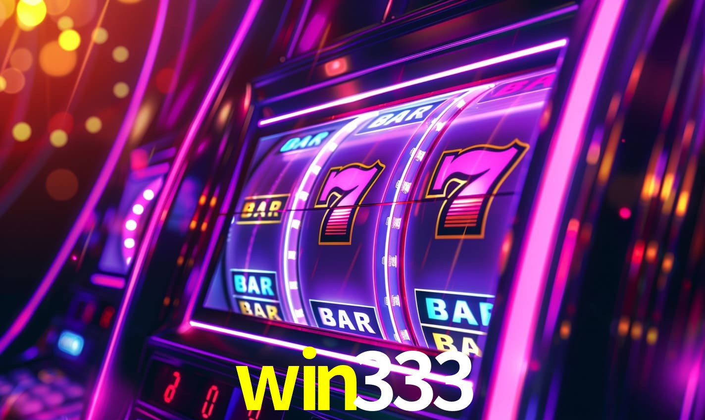 win333: Seu Cassino Premiado com Pagamentos Rápidos
